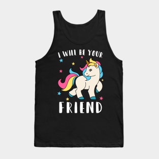 i will be your friend 5 Tank Top